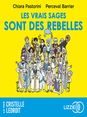 cover image of Les vrais sages sont des rebelles